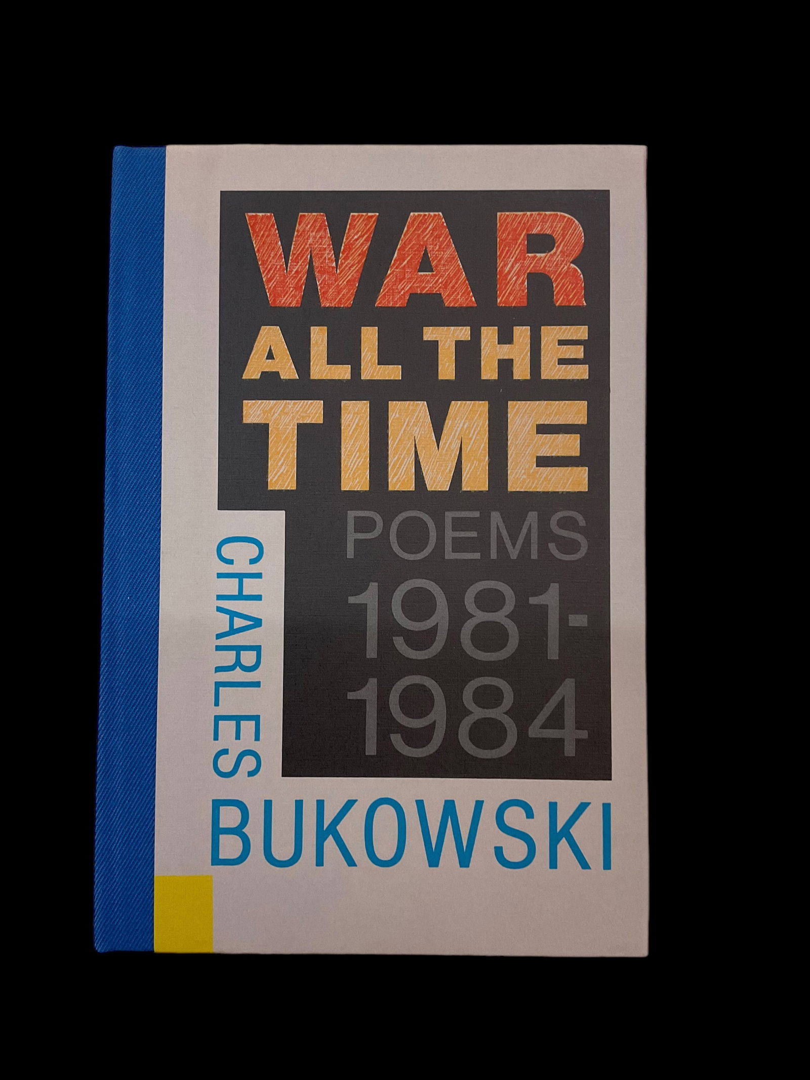 War All The Time Poems 1981-1984 Charles Bukowski Signed Limited Edition of 400 (1 of 14)