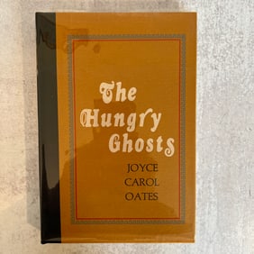 Joyce Carol Oates -The Hungry Ghosts, Signed Limited Edition