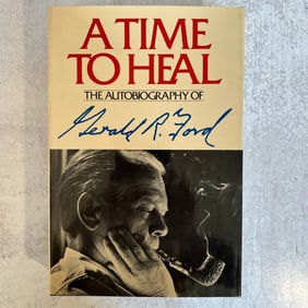 Gerald Ford - A Time to Heal, Signed