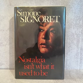 Simone Signoret - Nostalgia Isn't What it Used to Be, Signed and Inscribed
