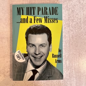 Russell Arms - My Hit Parade, and a Few Misses, Signed