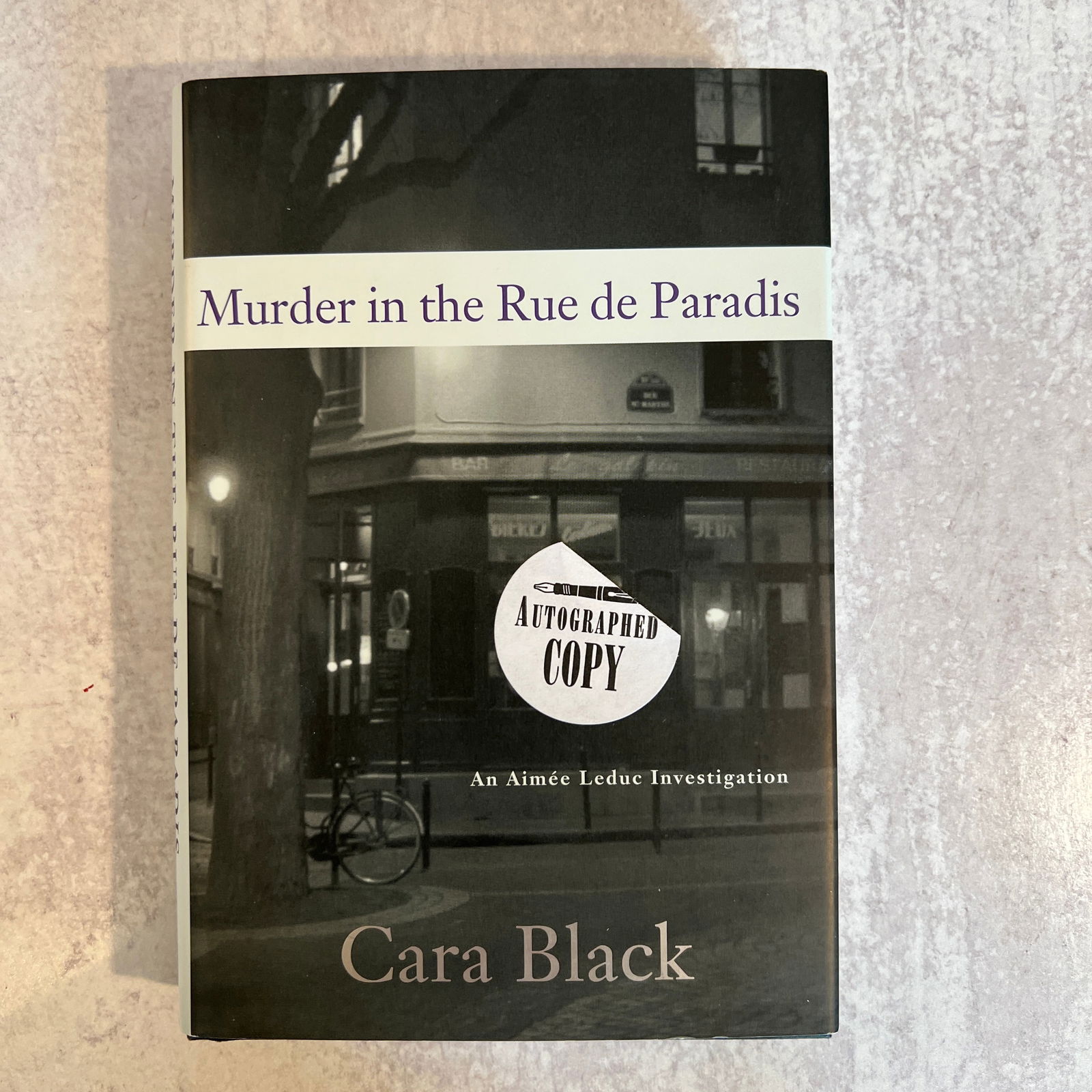 Cara Black - Murder in the Rue de Paradis, Signed (1 of 6)