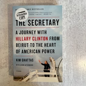 Kim Ghattas - The Secretary, Signed and Inscribed