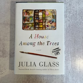 Julia Glass - A House Among the Trees, Signed