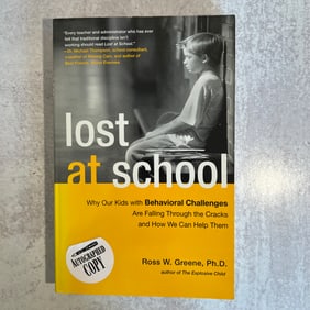 Ross W. Greene, Ph.D. - Lost at School, Signed