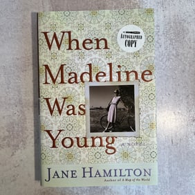Jane Hamilton - When Madeline Was Young, A Novel, Signed