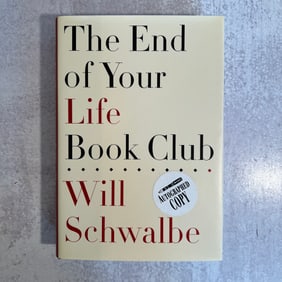 Will Schwalbe - The End of Your Life Book Club, Signed