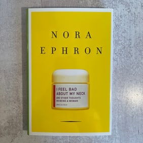 Nora Ephron - I Feel Bad About My Neck, Signed