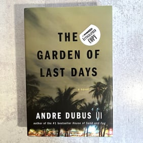 Andre Dubus III - The Garden of Last Days, Signed