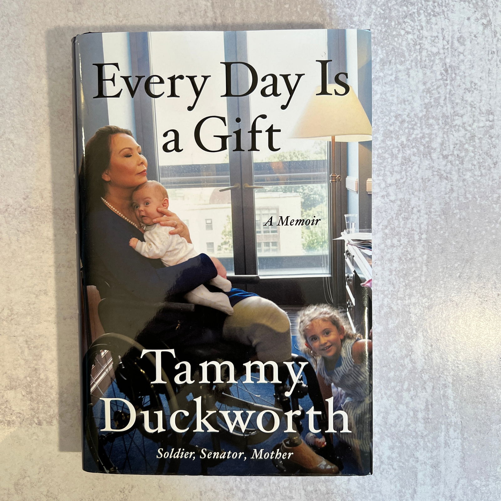 Tammy Duckworth - Every Day is a Gift, Signed (1 of 7)