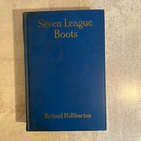 Richard Halliburton - Seven League Boots, Signed and Inscribed