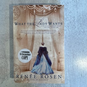 Renee Rosen - What the Lady Wants, Signed