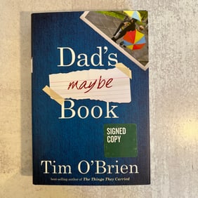 Tim O'Brien - Dad's Maybe Book, Signed