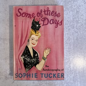 Sophie Tucker - Some of These Days, Signed