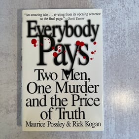 Maurice Possley and Rick Kogan - Everybody Pays, Signed