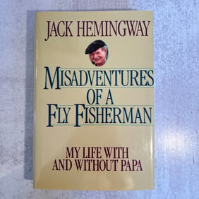 Jack Hemingway, Misadventures of a Fly Fisherman, Signed
