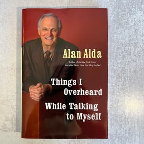 Alan Alda - Things I Overheard While Talking to Myself, Signed