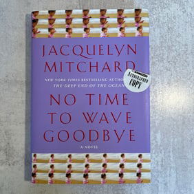 Jacquelyn Mitchard - No Time to Wave Goodbye, Signed