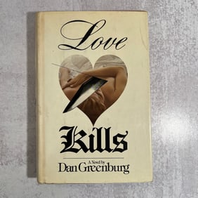 Dan Greenburg, Love Kills, a Novel, Signed and Inscribed