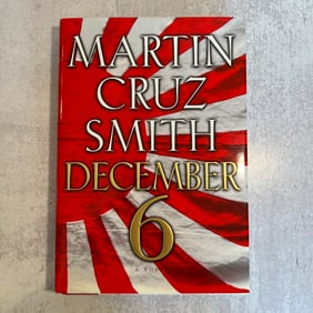 Martin Cruz Smith - December 6, Signed