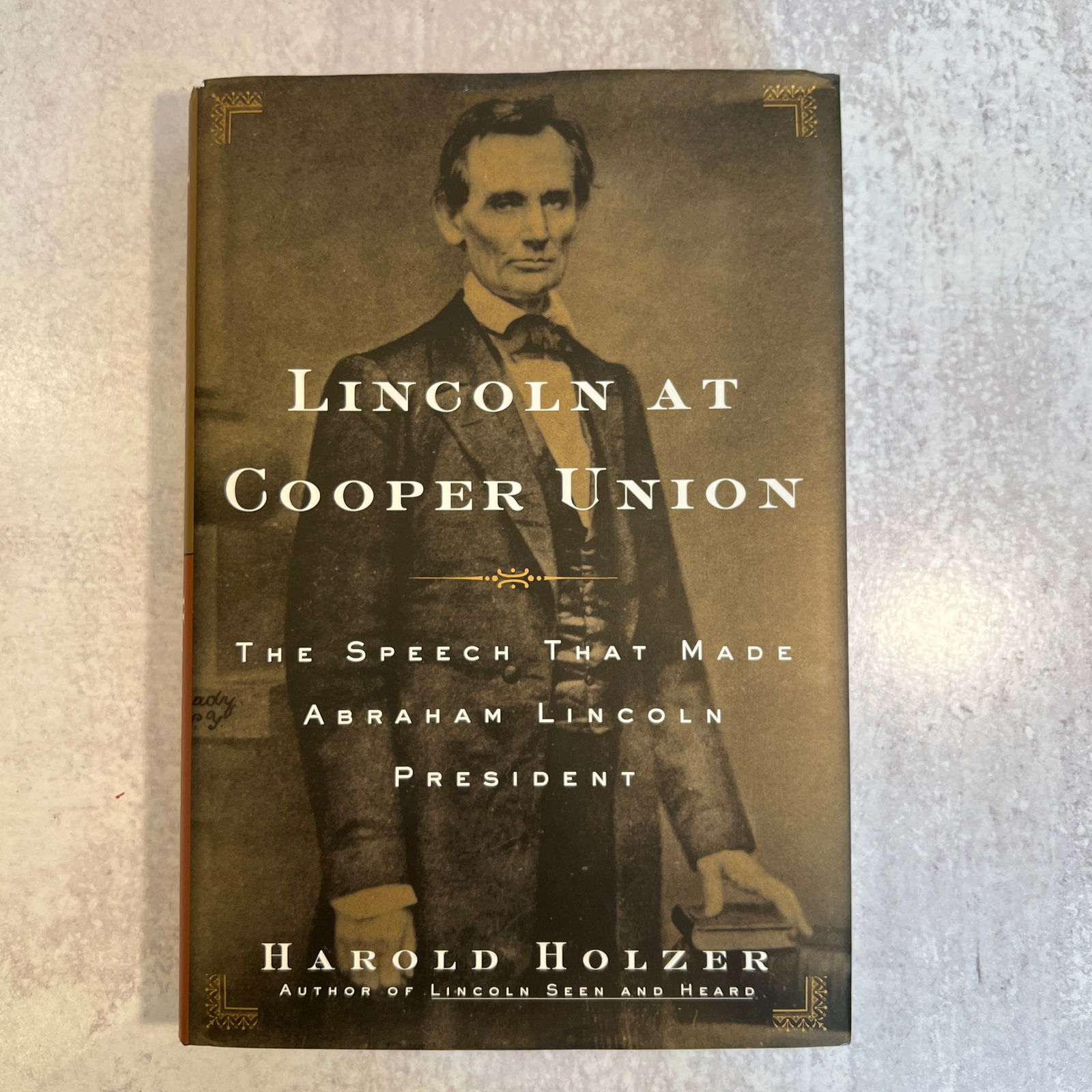 Harold Holzer - Lincoln at Cooper Union, Signed (1 of 6)