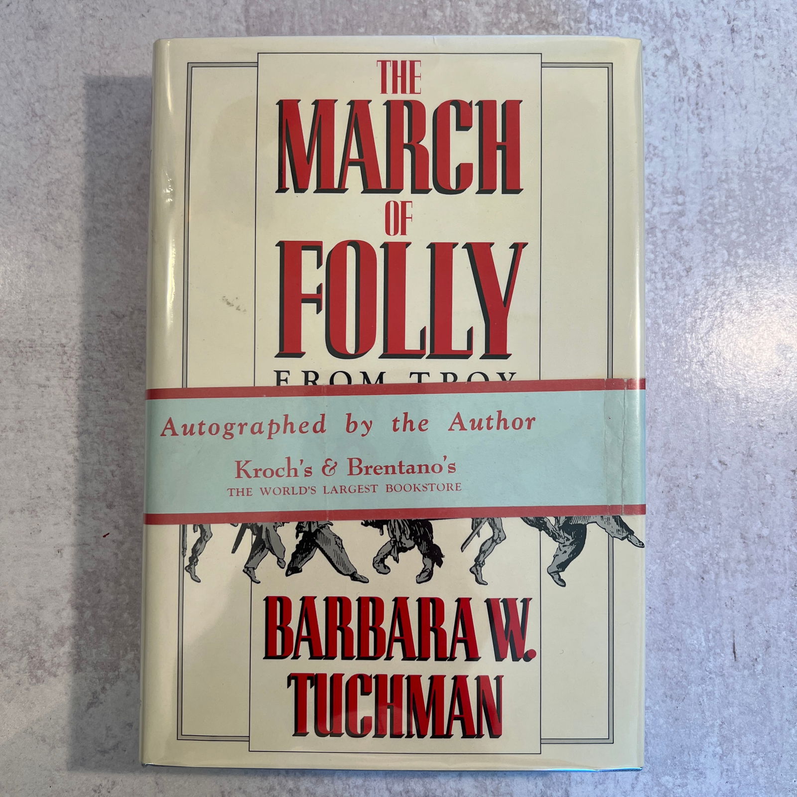Barbara W. Tuchman - The March of Folly, Signed (1 of 7)