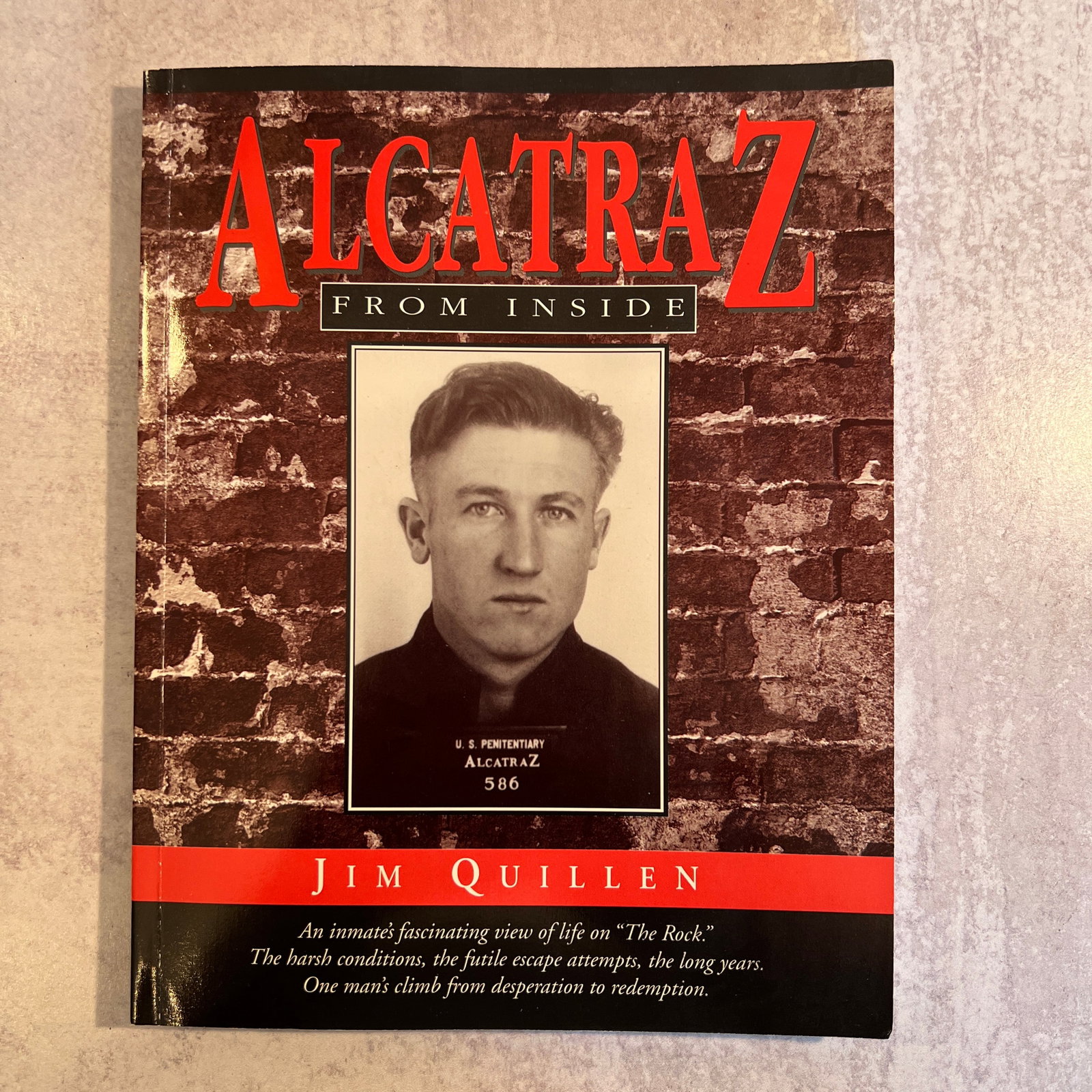 Quillen - Alcatraz from Inside (Paperback), Signed and Inscribed (1 of 4)