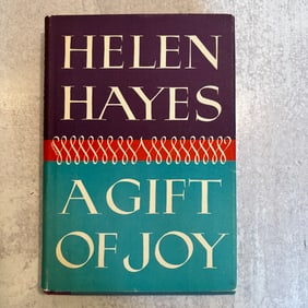 Helen Hayes - A Gift of Joy, Signed and Inscribed