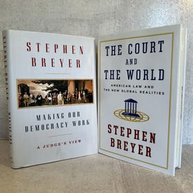 Stephen Breyer - Making our Democracy Work with The Court and the World, Signed