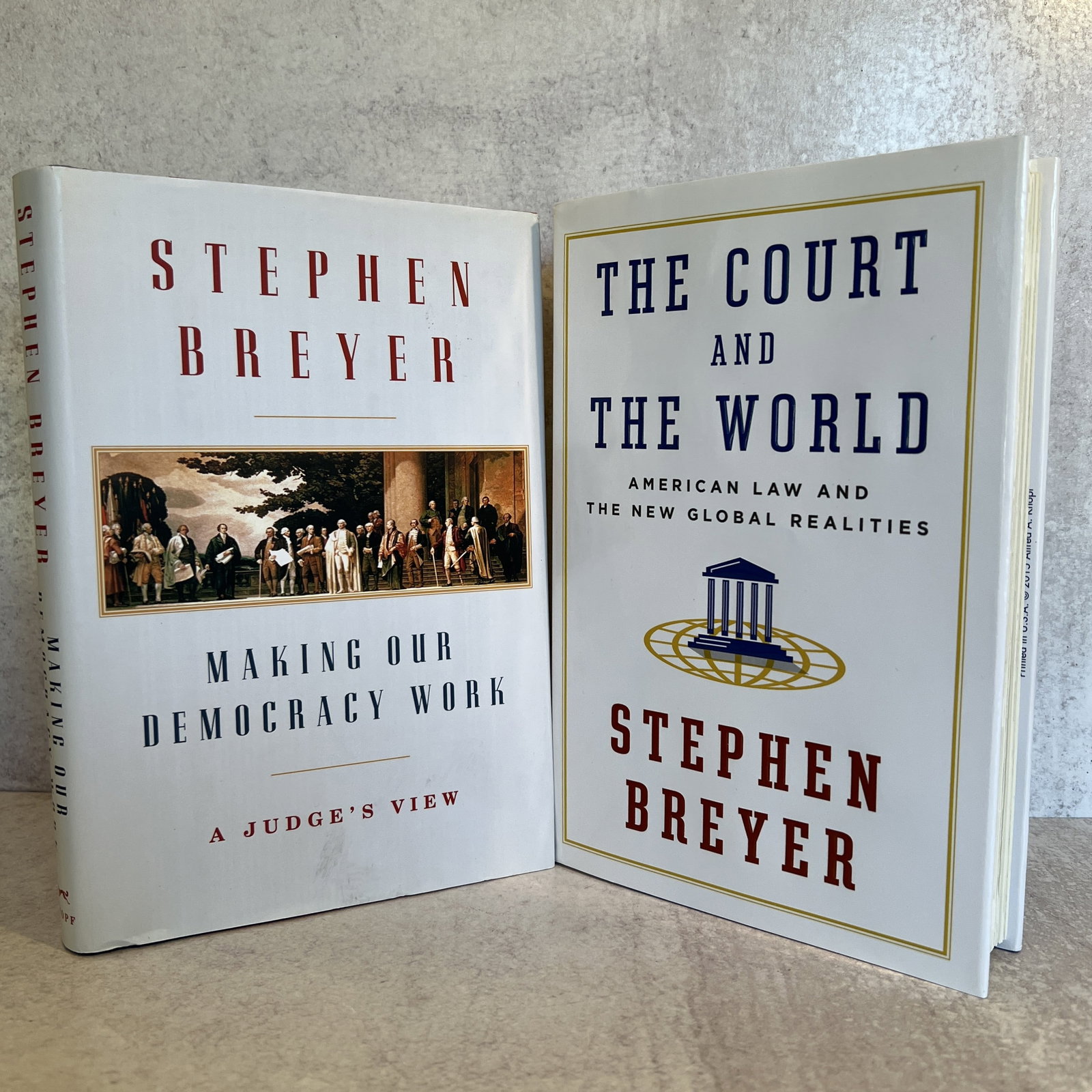 Stephen Breyer - Making our Democracy Work with The Court and the World, Signed: Stephen Breyer - Making our Democracy Work, a Judge's View, signed - copyright 2010, first edition. The Court and the World, copyright 2015, first edition, signed. Refer to photos for additional condi