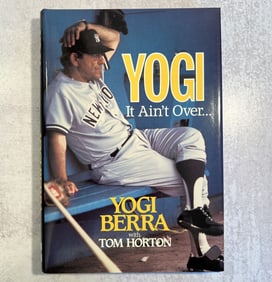 Yogi Berra - Yogi It Ain't Over with Tim Horton, Signed