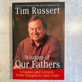 Tim Russert Autographed - Wisdom of Our Fathers
