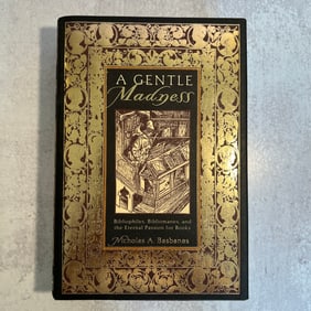 Nicholas Basbanes - A Gentle Madness, Signed and Inscribed