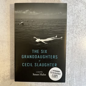 Susan Hahn - The Six Granddaughters of Cecil Slaughter, Signed