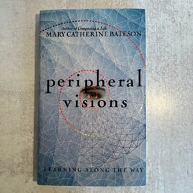 Mary Catherine Bateson - Peripheral Visions, Signed
