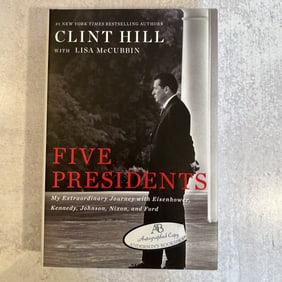 Clint Hill with Lisa McCubbin - Five Presidents, Signed