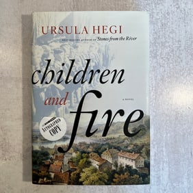 Ursula Hegi - Children and Fire, Signed
