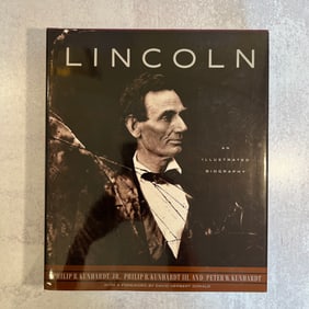 Philip B. Kunhardt - Lincoln - An Illustrated Biography, Signed