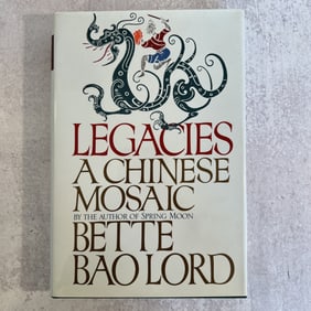 Bette Bao Lord - Legacies A Chinese Mosaic, Signed