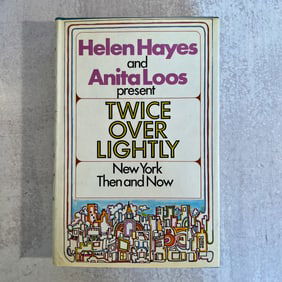 Anita Loos and Helen Hayes - Twice Over Lightly, Signed