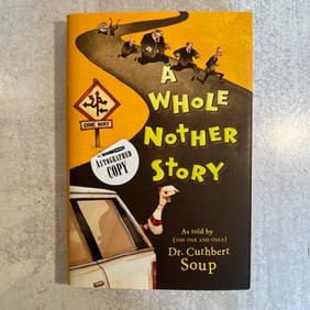 Dr. Cuthbert Soup - A Whole Nother Story, Signed and Inscribed