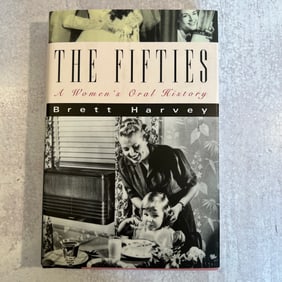 Brett Harvey - The 50's: A Woman's Oral History, Signed