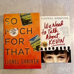 Lionel Shriver Signed: We Need to Talk About Kevin, and So Much For That