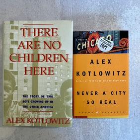 Alan Kotlowitz Signed Never a City So Real, and There are No Children Here