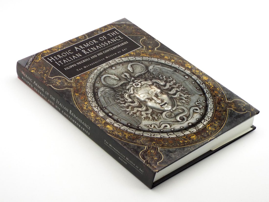 Heroic Armor of the Italian Renaissance: Filippo Negroli and His Contemporaries: This exceptional volume, "Heroic Armor of the Italian Renaissance", focuses on the works of Filippo Negroli, the most celebrated armorer of the Italian Renaissance, and his contemporaries. Published b