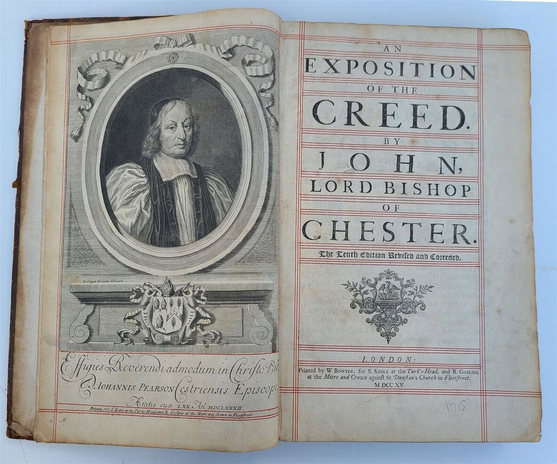 1715 EXPOSITION of the CREED by John Pearson antique FOLIO in ENGLISH theology: Pearson, John, Bishop of Chester (1613-1686). An Exposition of the Creed.. London; 1715. The TenthEdition. [10], 398, [10] pages, including engraved frontispiece portrait. Title and frontis ruled in r
