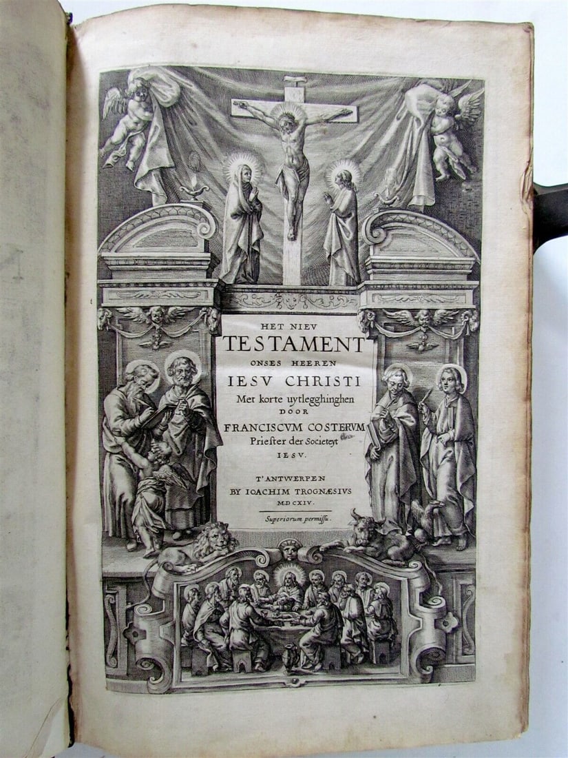 1614 BIBLE in DUTCH BIBLIA NEEERLANDICA NEW TESTAMENT antique FOILO: Biblia neerlandica. Costerus, Franciscus. Het Niev Testament onses heeren Iesu Christi. Antwerp, Joachim Trognaesius, 1614. 10 p., 962 p., 18 p. With copper title. Folio, size 8 1/2 by 13 1/4" ( 31 x
