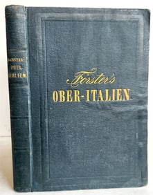 1857 ITALIAN TRAVELLER'S BOOK by Dr.FORSTER in GERMAN antique ILLUSTRATED w/MAPS
