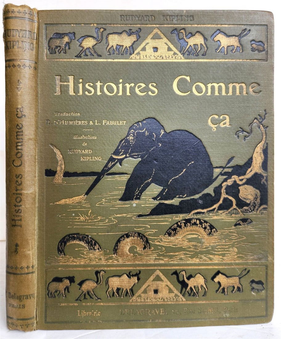 1925 CHILDREN STORIES BOOK BOOK by KIPLING in FRENCH antique ILLUSTRATED: HISTOIRES COMME CA. pour les petits. (Stories like this for the little ones) by R. Kipling. Illustrated byÂ author. Paris, Delagrave; 1925. Original decorative cloth. Size 7 1/8 byÂ