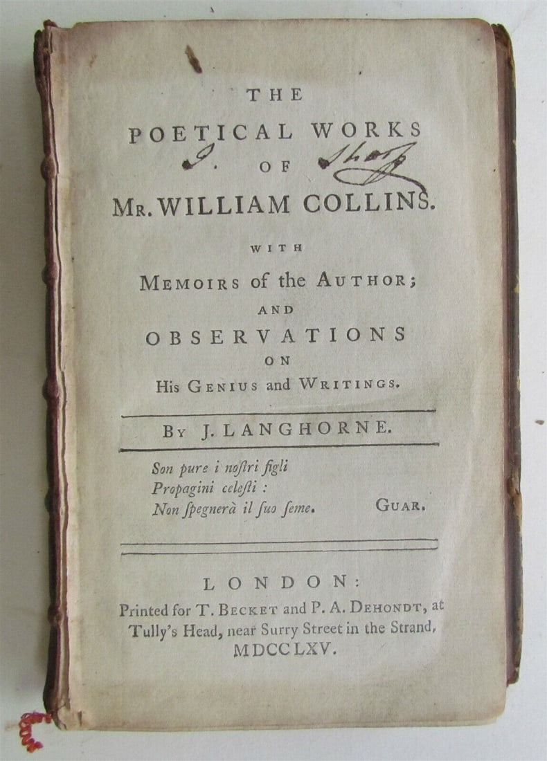 1765 POETICAL WORKS of WILLIAM COLLINS by J. LANGHORNE ANTIQUE in ENGLISH: London, 1765. Size 3 3/4 by 6 1/4". Text in English. Leather bound. Front cover detached, book block is broken. . (932).